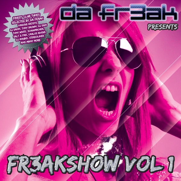 Da Fr3ak Presents Fr3akshow, Vol. 1