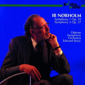Nørholm: Symphony No. 1 Op. 10, Symphony No. 3 Op. 57