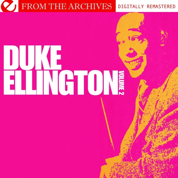 Duke Ellington Volume 2 - from the Archives (Remastered)