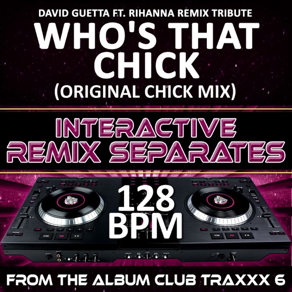 Cover of Who's That Chick (David Guetta feat. Rihanna Remix Tribute)(128 BPM Interactive Remix Separates)