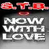 S.T.B. - Now With Love (Italodance Radio Edit)