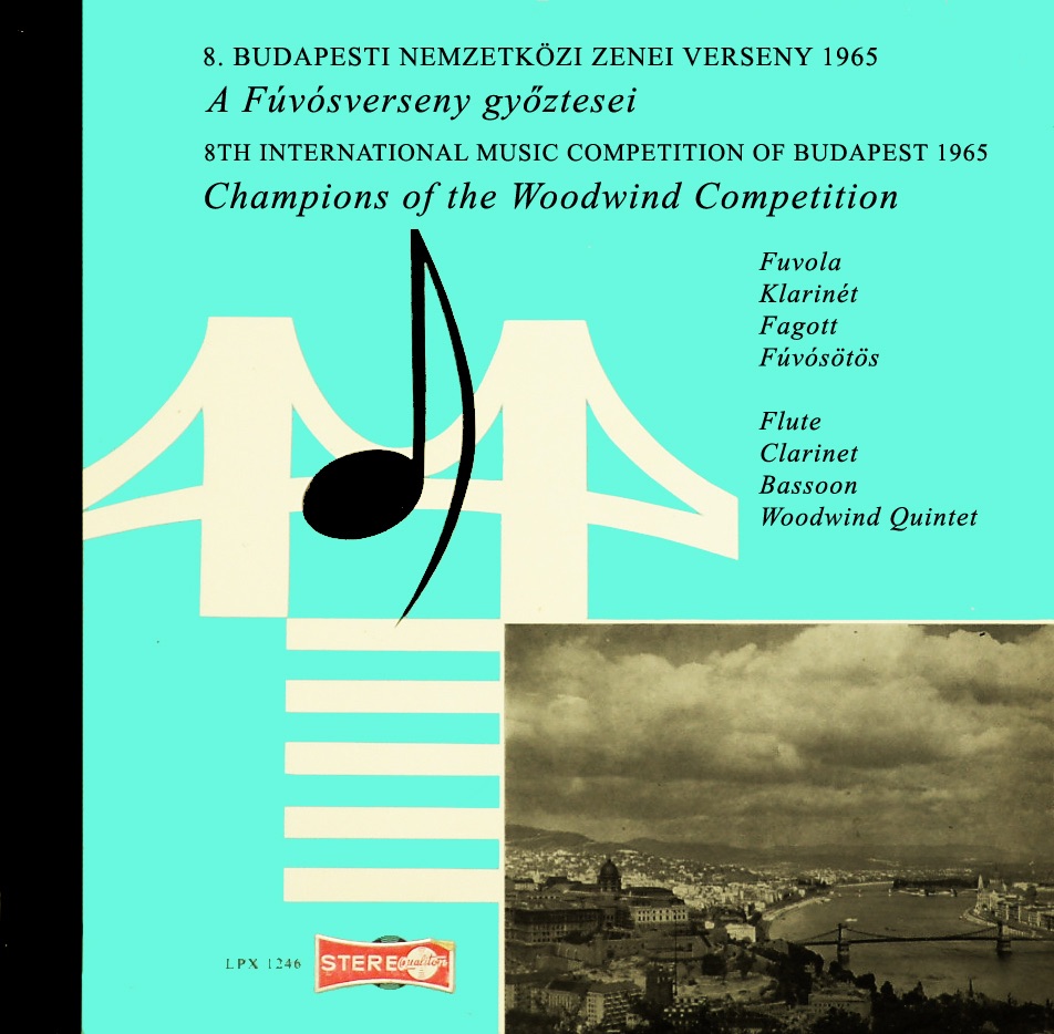Обложка альбома «8th International Music Competition of Budapest 1965 - Champions Of The Woodwind Competition» — Hungarian Woodwind Quintet, Valerij Popov, Loránd Kovács, Michel Portal & Leó Weiner