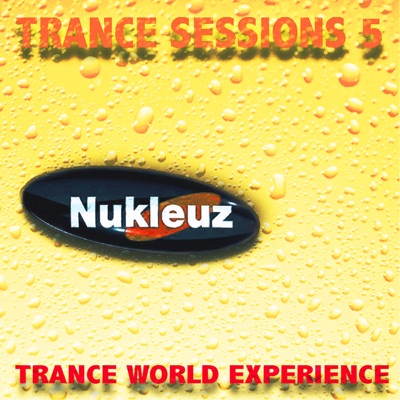 Nukleuz Trance Sessions, Vol. 5