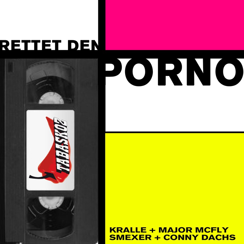 Обложка альбома «Rettet den Porno (feat. Conny Dachs) - Single» — Major McFly, Kralle & Smexer