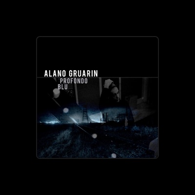 Listen to Alano Gruarin, watch music videos, read bio, see tour dates & more!