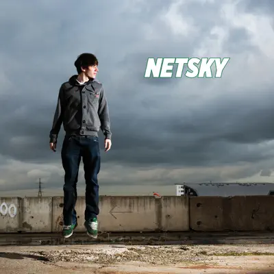 Listen to Netsky by Netsky