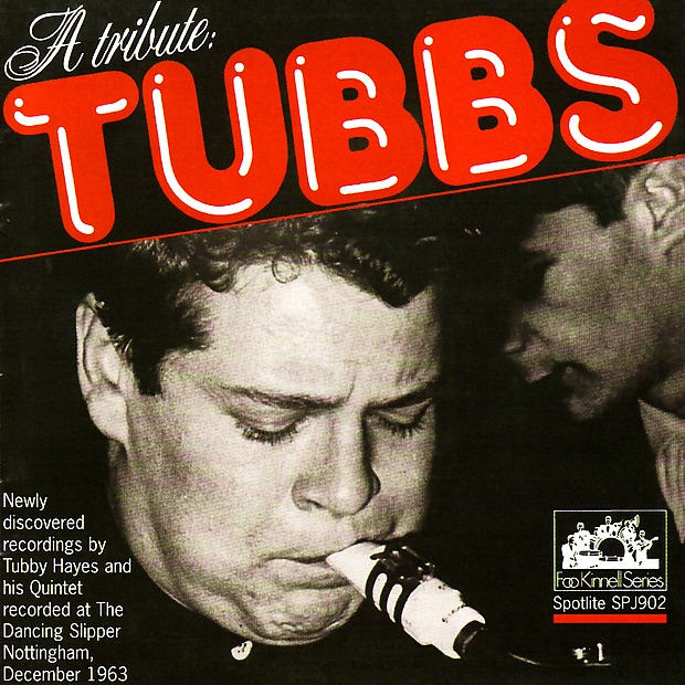 Обложка альбома «Tubbs: Tubby Hayes Quintet Live In Nottingham 1963» — Tubby Hayes
