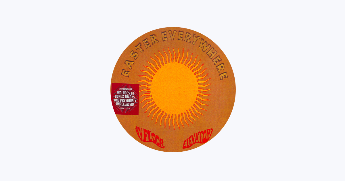 13th Floor Elevators - Easter Everywhere: lyrics and songs