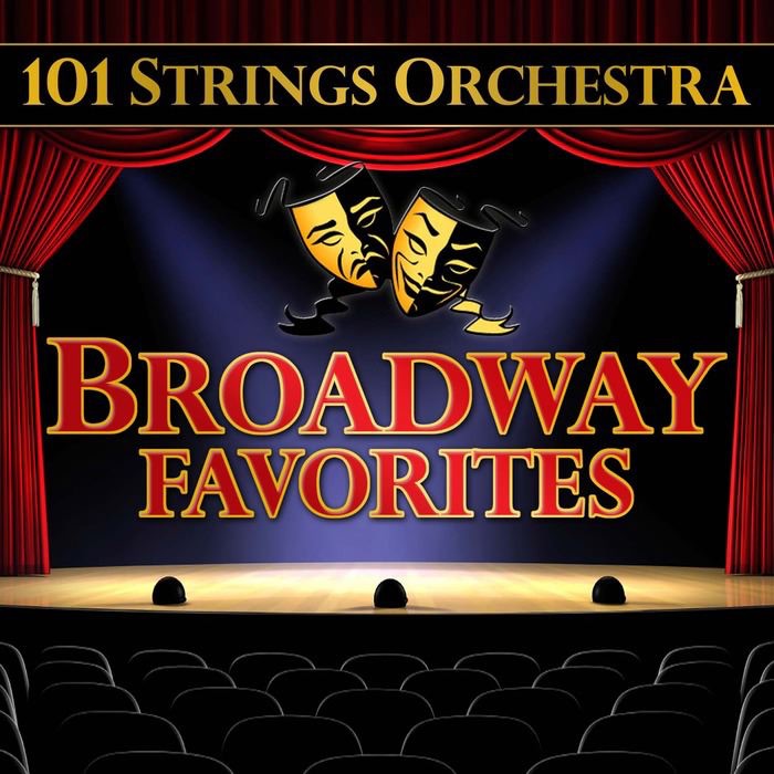101 Strings Orchestra Broadway Favorites cover art