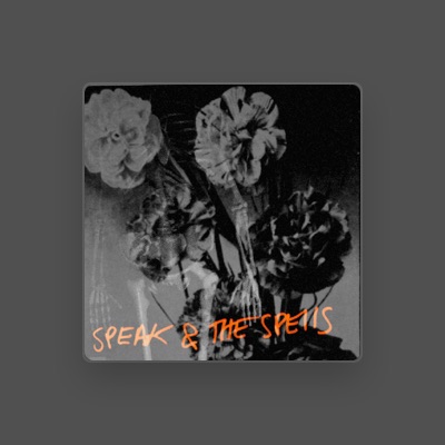 Ascolta Speak and the Spells, guarda video musicali, leggi la biografia, vedi le date del tour & altro!