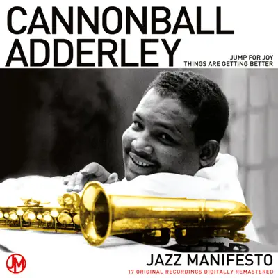 Jazz Manifesto - Cannonball Adderly - Cannonball Adderley Jazz Manifesto - Cannonball Adderly - Cannonball Adderley