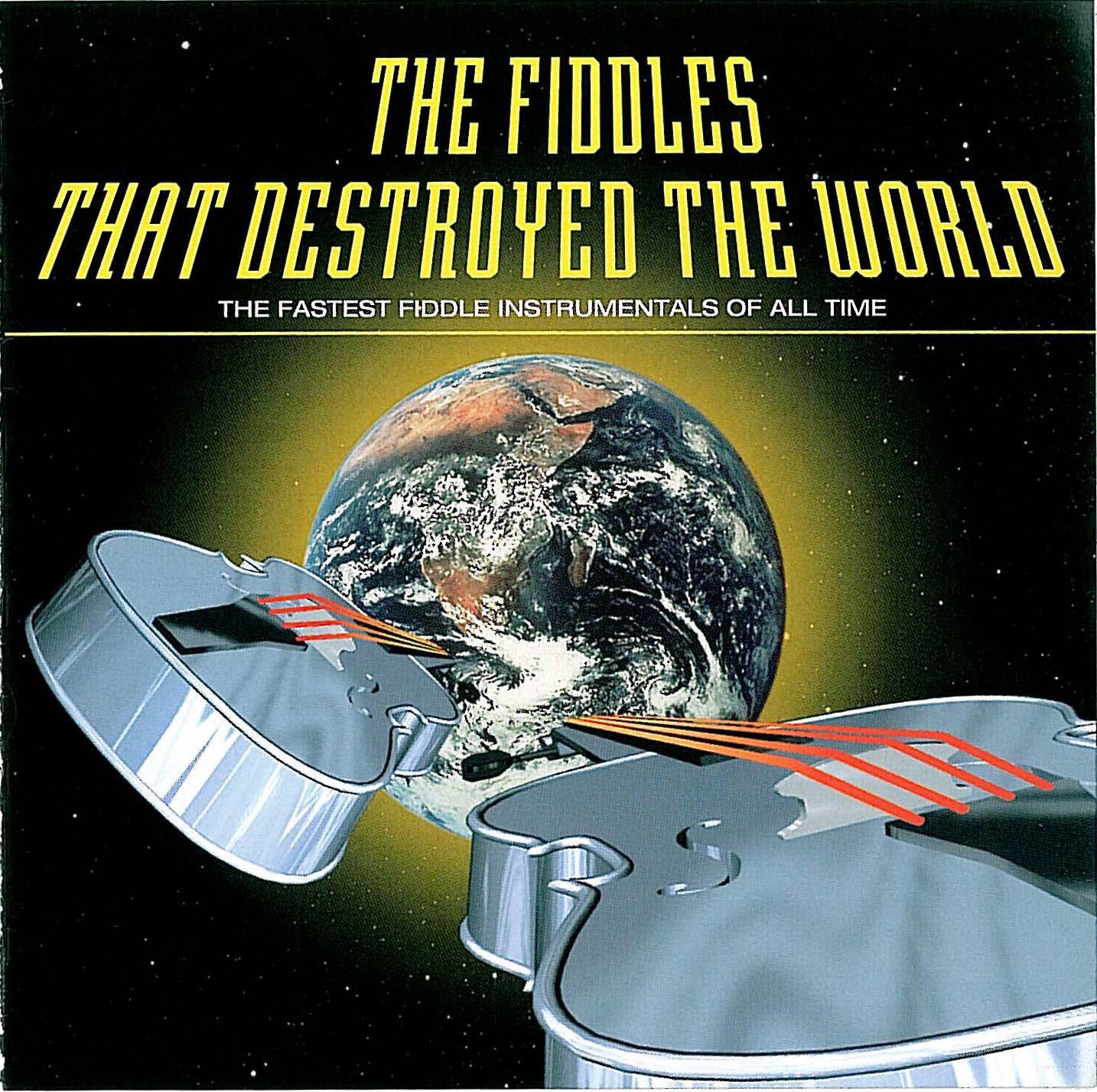 Fiddles That Destroyed the World