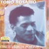 Toño Rosario: Grandes Exitos - Cinco Años de Platino, 1995