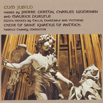 Certon: Missa sus le Pont d'Avignon - Tallis: Audivi vocem - Wuorinen: Missa brevis - Durufle: Cum Jubilo