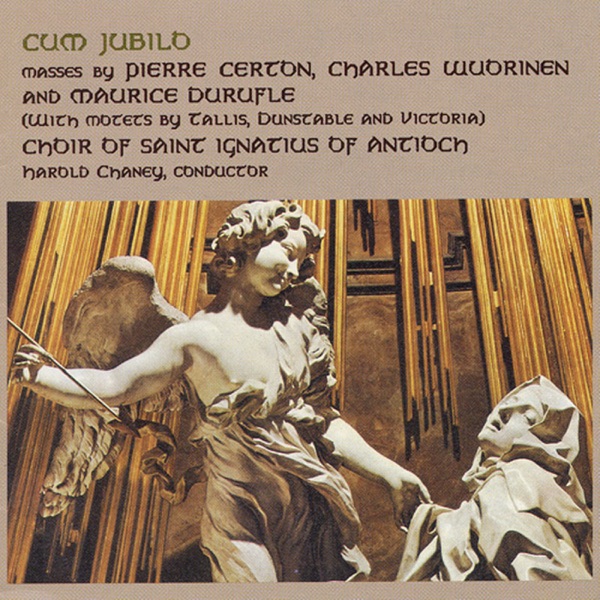 Certon: Missa sus le Pont d'Avignon - Tallis: Audivi vocem - Wuorinen: Missa brevis - Durufle: Cum Jubilo