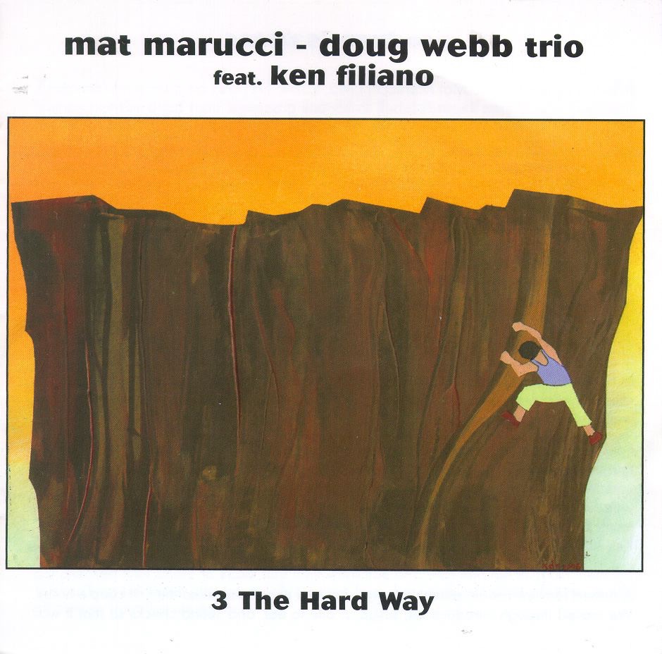 Обложка альбома «3 the Hard Way» — Mat Marucci
