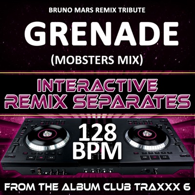 Grenade (Bruno Mars Remix Tribute) [128 BPM Interactive Remix Separates] - EP