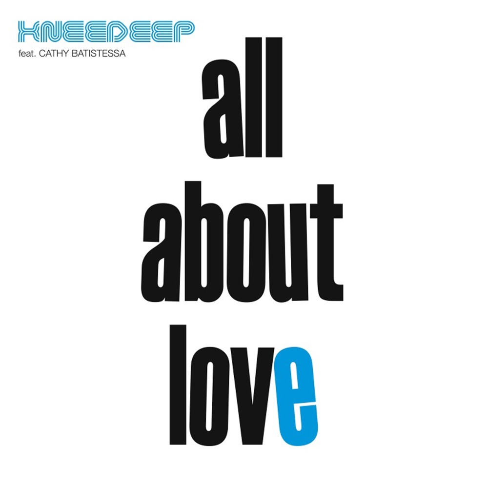 Обложка альбома «All About Love (Featuring Cathy Battistessa)» — Knee Deep