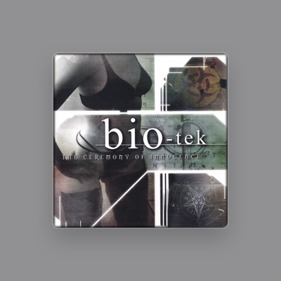 Listen to Bio-Tek, watch music videos, read bio, see tour dates & more!