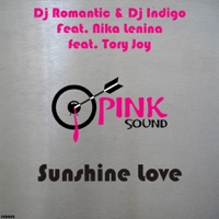 Sunshine Love - EP - DJ Romantic, DJ Indigo & Nika Lenina