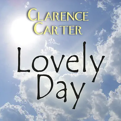 Lovely Day - Clarence Carter