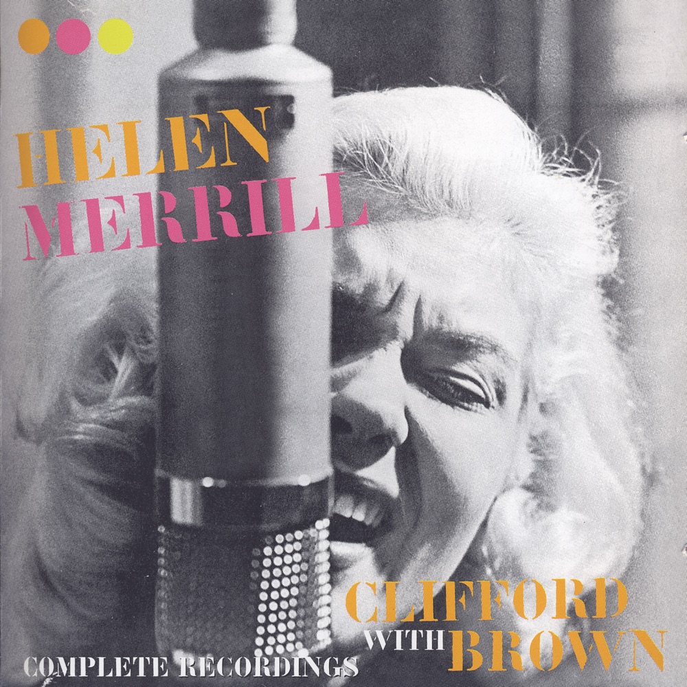 Обложка альбома «Complete Recordings With Clifford Brown» — Helen Merrill