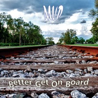 Better Get On Board - Mvp