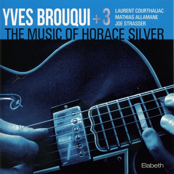 The Music of Horace Silver (feat. Laurent Courthaliac, Mathias Allamane & Joe Strasser)