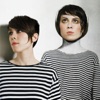 Tegan and Sara