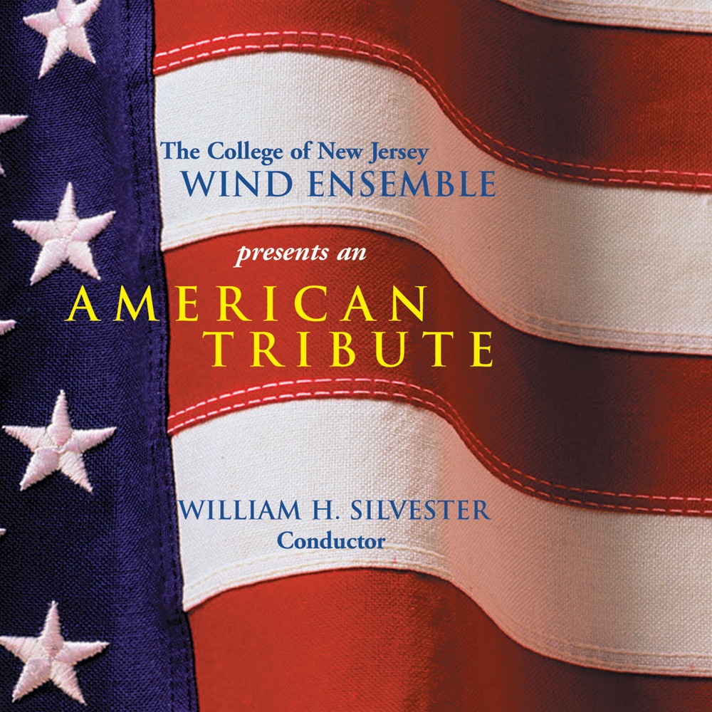 Обложка альбома «American Tribute» — William Silvester & College of New Jersey Wind Ensemble