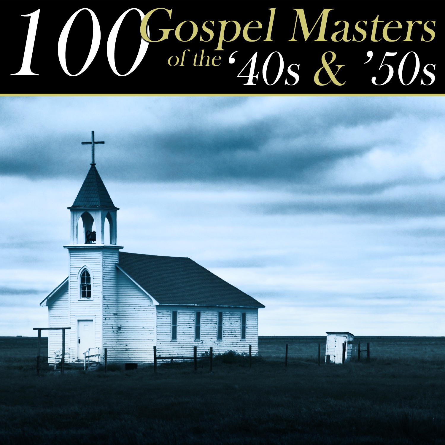 100 Gospel Masters of the '40s & '50s