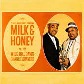 Music From "Milk & Honey" - Wild Bill Davis & Charlie Shavers