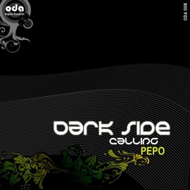 Dark Side Calling (Original Mix) Pepo