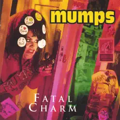 Fatal Charm - Mumps Fatal Charm - Mumps