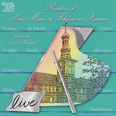 Rarities of Piano Music 2003 - Live Recordings from the Husum Festival