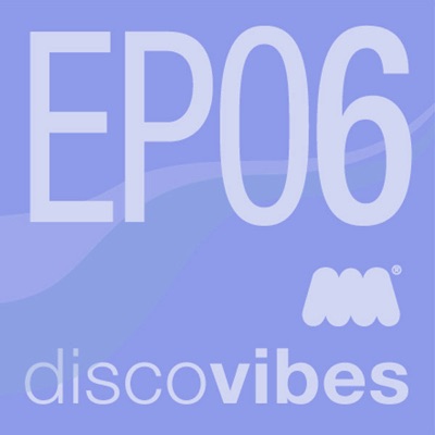 Disco Vibes - EP6