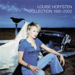 Louise Hoffsten: Collection 1991-2002 - Louise Hoffsten