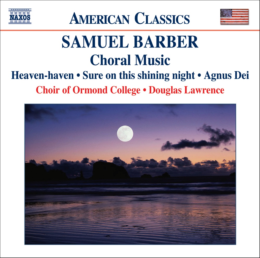 Обложка альбома «Barber: Choral Music» — Ben Dickson, Ormond College Choir, Douglas Lawrence, Len Vorster, Grantley McDonald & Deborah Kayser
