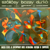 Szöllősy - Bozay - Durkó - György Lehel