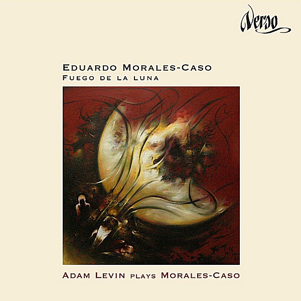 Обложка альбома «Fuego de la Luna: Adam Levin Plays Morales-Caso» — Adam Levin