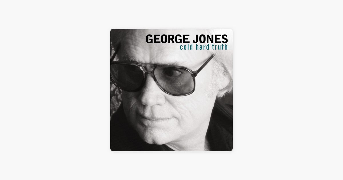 Cold Hard Truth - Album by George Jones - Apple Music