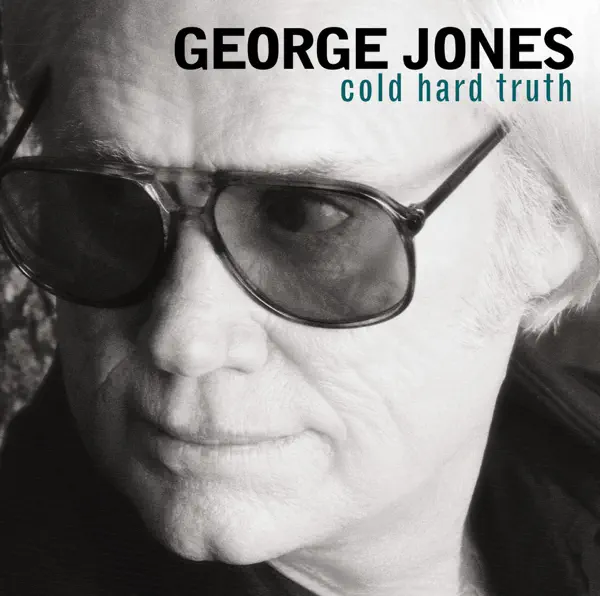 The Cold Hard Truth — George Jones