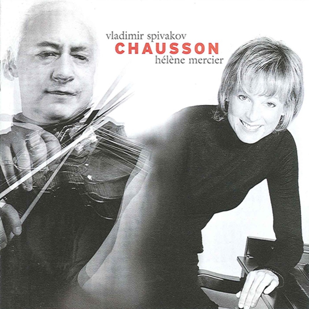 Обложка альбома «Chausson, E.: Poeme - Concerto for Violin, Piano and String Quartet, Op. 21» — Vladimir Spivakov, Hélène Mercier, Arkadi Fouter, Alexei Lundine, Igor Souliga & Mikhail Milman