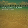 Cocoon Cocoon The Bluegrass Tribute to Jack Johnson