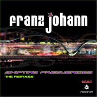 Shifting Frequencies (The Remixes) - Single - Franz Johann