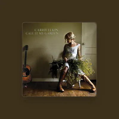 Listen to Carrie Elkin, watch music videos, read bio, see tour dates & more!