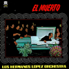 El Muerto (Remastered) - Los Hermanos Lopez