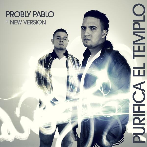 Обложка альбома «Purifica el Templo (feat. New Version) - Single» — Probly Pablo