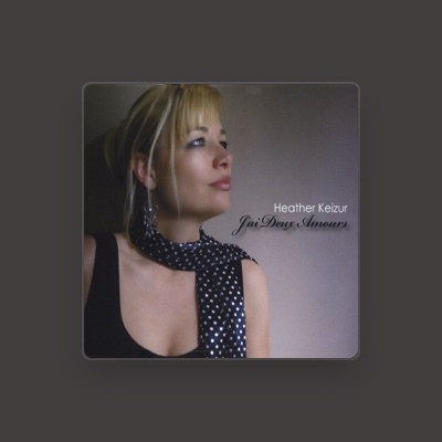 Listen to Heather Keizur, watch music videos, read bio, see tour dates & more!