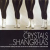 The Crystals and the Shangri-Las